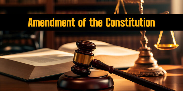 amendment of the constitution