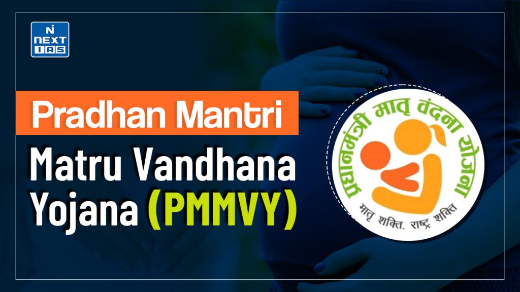 Pradhan Mantri Matru Vandhana Yojana (PMMVY)
