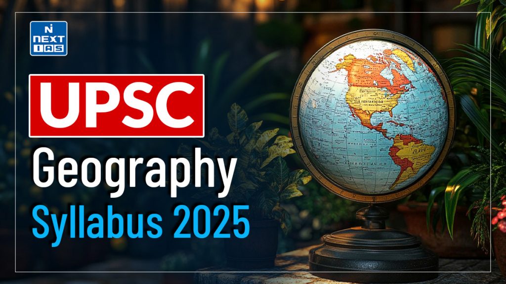 UPSC Geography Syllabus 2025