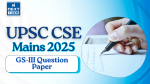 UPSC Mains 2025 Question Paper GS-3 - Download PDF