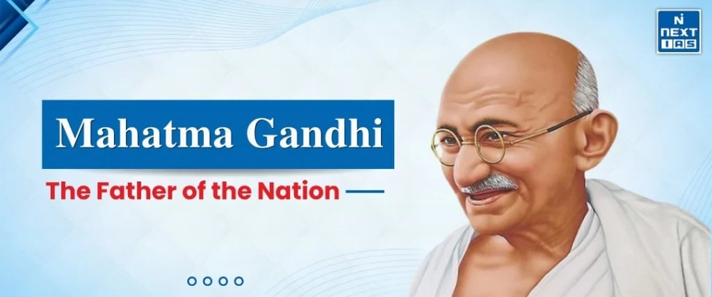 mahatma gandhi - UPSC CSE
