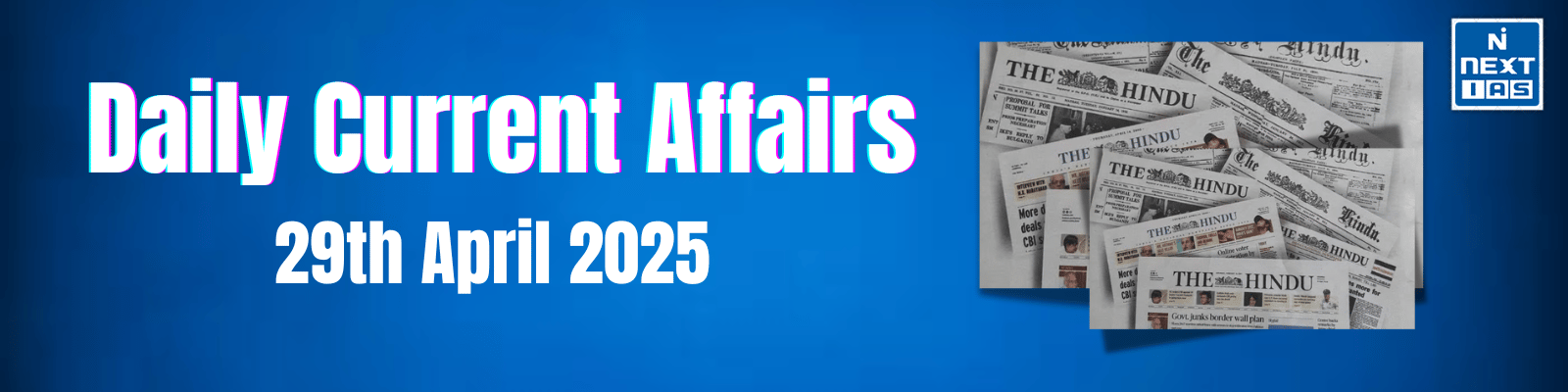 Daily Current Affairs – 29 April 2025