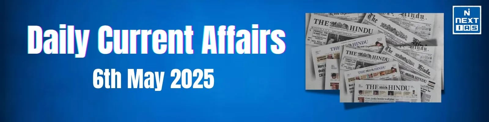Daily Current Affairs – 6 May 2025