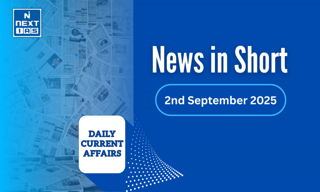 upsc news in short 2 september 2025